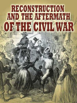 cover image of Reconstruction and the Aftermath of the Civil War
